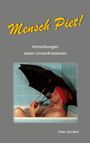 Peter Dornfeld: Mensch Piet!, Buch