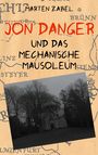 Marten Zabel: Jon Danger und das Mechanische Mausoleum, Buch