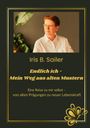 Iris B. Sailer: Endlich ich - mein Weg aus alten Mustern, Buch