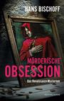 Hans Bischoff: Mörderische Obsession, Buch