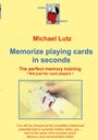 Michael Lutz: Memorize playing cards in seconds, Buch