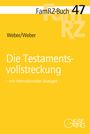 Martin Weber: Die Testamentsvollstreckung, Buch