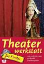 Angelika Albrecht-Schaffer: Theaterwerkstatt für Kinder, Buch