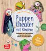 Angelika Albrecht-Schaffer: Puppentheater mit Kindern, Buch