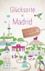 Anne-Kathrin Wieging: Glücksorte in Madrid, Buch