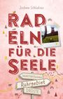 Jochen Schlutius: Ruhrgebiet. Radeln für die Seele, Buch