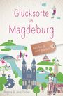 Jens Tödter: Glücksorte in Magdeburg, Buch