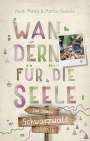 Heidi Maria Kuhnle: Schwarzwald - Der Süden. Wandern für die Seele, Buch
