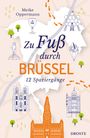 Meike Oppermann: Zu Fuß durch Brüssel, Buch