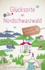 Birgit Jennerjahn-Hakenes: Glücksorte im Nordschwarzwald, Buch