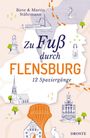 Birte Stährmann: Zu Fuß durch Flensburg, Buch