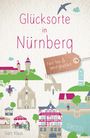 Gert Klaus: Glücksorte in Nürnberg, Buch