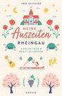 Ines Stickler: Meine Auszeiten - Rheingau, Buch
