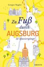 "Zu Fuß durch Augsburg, 12 Spaziergänge, Gregor Nagler, Dros­te." Illustration von Gebäuden auf gelbem Hintergrund.