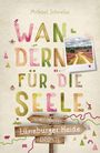 Michael Schnelle: Lüneburger Heide. Wandern für die Seele, Buch