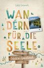 Lutz Granert: Saale-Unstrut. Wandern für die Seele, Buch