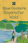 "Blaue Glücksorte Bayerischer Wald" steht oben. Unten sind zwei Schwimmer, ein Wanderer mit Rucksack, ein Hausboot und ein Luchs.