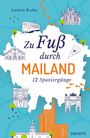 "Zu Fuß durch MAILAND: 12 Spaziergänge". Oben: "Andrea Rodat". Zeichnungen von Sehenswürdigkeiten, Bäumen und Fußabdrücken.