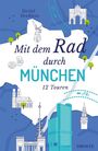 „Mit dem Rad durch München: 12 Touren“ steht in der Mitte. Illustrationen von Münchens Wahrzeichen und Fahrradsymbolen.