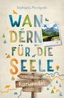 "Wandern für die Seele" in bunten Buchstaben. Darunter Schilder: "Wohlfühlwege Karwendel". Foto von Berglandschaft.