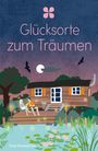 "Glücksorte zum Träumen" oben, "Tanja Breukelchen" unten. Illustration eines Paares vor einem Holzhaus am See bei Nacht.