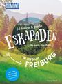 Yvonne Weik: 52 kleine & große Eskapaden in und um Freiburg, Buch