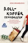 Jens Brambusch: Rollkofferterroristen, Buch