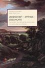 : Landschaft - Mythos - Geschichte, Buch