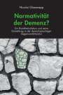 Nicolai Glasenapp: Normativität der Demenz?, Buch