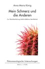 Anna Maria König: Mein Schmerz und die Anderen, Buch