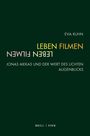 Eva Kuhn: Leben, Filmen, Buch