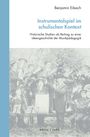 Benjamin Eibach: Instrumentalspiel im schulischen Kontext, Buch