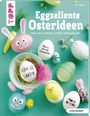 Pia Deges: Eggzellente Osterideen (kreativ.kompakt), Buch