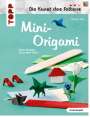 Christian Saile: Mini-Origami (Die Kunst des Faltens) (kreativ.kompakt), Buch