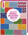 Sarah Hazell: Das große Häkelmuster-Buch, Buch