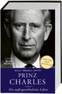 Sally Bedell Smith: Prinz Charles. Ein außergewöhnliches Leben, Buch