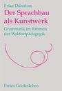 Erika Dühnfort: Der Sprachbau als Kunstwerk, Buch