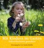 : Mit Kindern im Garten, Buch