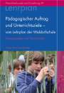: Pädagogischer Auftrag und Unterrichtsziele - vom Lehrplan der Waldorfschule, Buch
