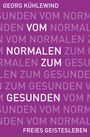 Georg Kühlewind: Vom Normalen zum Gesunden, Buch