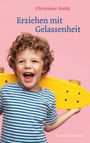 Christiane Kutik: Erziehen mit Gelassenheit, Buch
