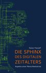 Rainer Patzlaff: Die Sphinx des digitalen Zeitalters, Buch