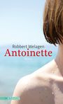 Robbert Welagen: Antoinette, Buch