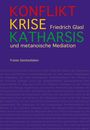 Friedrich Glasl: Konflikt, Krise, Katharsis, Buch