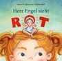 „Herr Engel sieht ROT“ steht im Bild. Ein Engel sitzt auf dem Kopf eines Mädchens mit roten Haaren. Illustration.