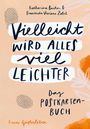 Katharina Bacher: Vielleicht wird alles viel leichter, Buch