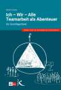 Martin Kramer: Ich - Wir - Alle: Teamarbeit als Abenteuer, Buch