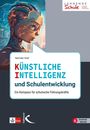 "KÜNSTLICHE INTELLIGENZ und Schulentwicklung". Illustration eines Cyborgs mit durchsichtiger Haut und Technikdetails im Hintergrund.