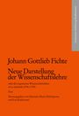 Johann Gottlieb Fichte: Neue Darstellung der Wissenschaftslehre oder die sogenannte Wissenschaftslehre nova methodo (1796-1799), Buch