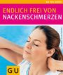 Ellen Fischer: Endlich frei von Nackenschmerzen, Buch